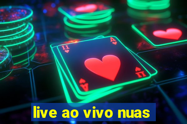 live ao vivo nuas